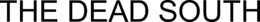 THE DEAD SOUTH trademark