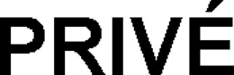 PRIVÉ trademark