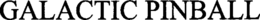 GALACTIC PINBALL trademark