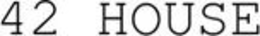 42 HOUSE trademark