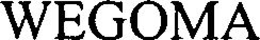 WEGOMA trademark