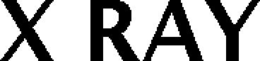 X RAY trademark