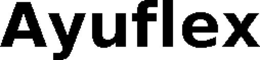 AYUFLEX trademark