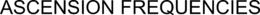 ASCENSION FREQUENCIES trademark