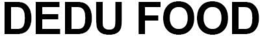 DEDU FOOD trademark