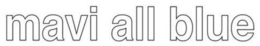 MAVI ALL BLUE trademark