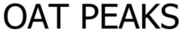 OAT PEAKS trademark