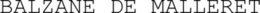 BALZANE DE MALLERET trademark