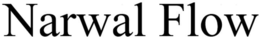 NARWAL FLOW trademark