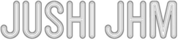 JUSHI JHM trademark