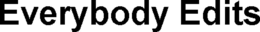 EVERYBODY EDITS trademark
