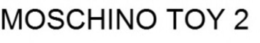 MOSCHINO TOY 2 trademark