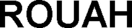ROUAH trademark