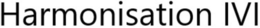 HARMONISATION IVI trademark