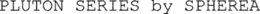 PLUTON SERIES BY SPHEREA trademark