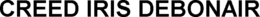 CREED IRIS DEBONAIR trademark
