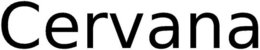 CERVANA trademark