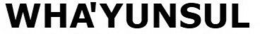 WHA'YUNSUL trademark