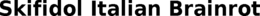 SKIFIDOL ITALIAN BRAINROT trademark