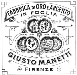 FABBRICA DI ORO E ARGENTO IN FOGLIA ESPOSIZIONE ITALIANA 1861 MILANO 1881 1884 TORINO GIUSTO MANETTI FIRENZE trademark
