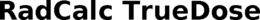 RADCALC TRUEDOSE trademark
