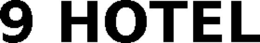 9 HOTEL trademark