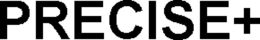 PRECISE+ trademark