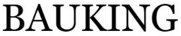 BAUKING trademark