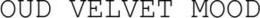 OUD VELVET MOOD trademark