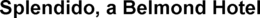 SPLENDIDO, A BELMOND HOTEL trademark