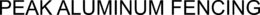 PEAK ALUMINUM FENCING trademark