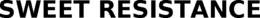 SWEET RESISTANCE trademark