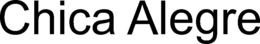 CHICA ALEGRE trademark
