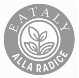 EATALY ALLA RADICE trademark