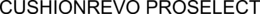 CUSHIONREVO PROSELECT trademark