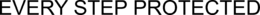 EVERY STEP PROTECTED trademark