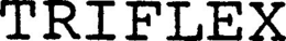 TRIFLEX trademark