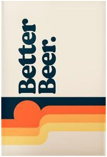 BETTER BEER. trademark