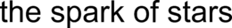 THE SPARK OF STARS trademark