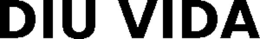 DIU VIDA trademark