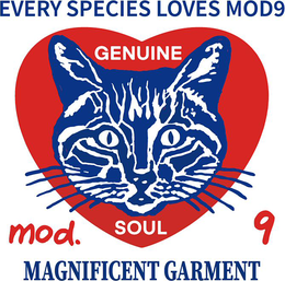 EVERY SPECIES LOVES MOD9 GENUINE SOUL MOD. 9 MAGNIFICENT GARMENT trademark
