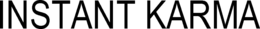 INSTANT KARMA trademark