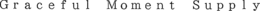 GRACEFUL MOMENT SUPPLY trademark