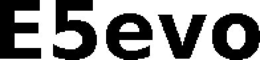E5EVO trademark