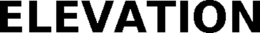 ELEVATION trademark