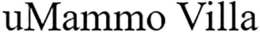 UMAMMO VILLA trademark