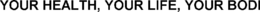 YOUR HEALTH, YOUR LIFE, YOUR BODI trademark