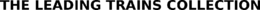 THE LEADING TRAINS COLLECTION trademark