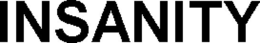 INSANITY trademark