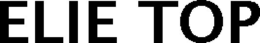 ELIE TOP trademark
